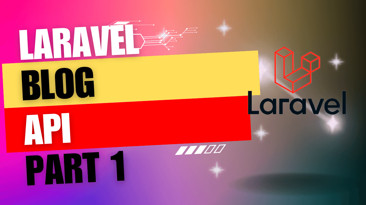 Membuat API Blog dengan menggunakan Laravel